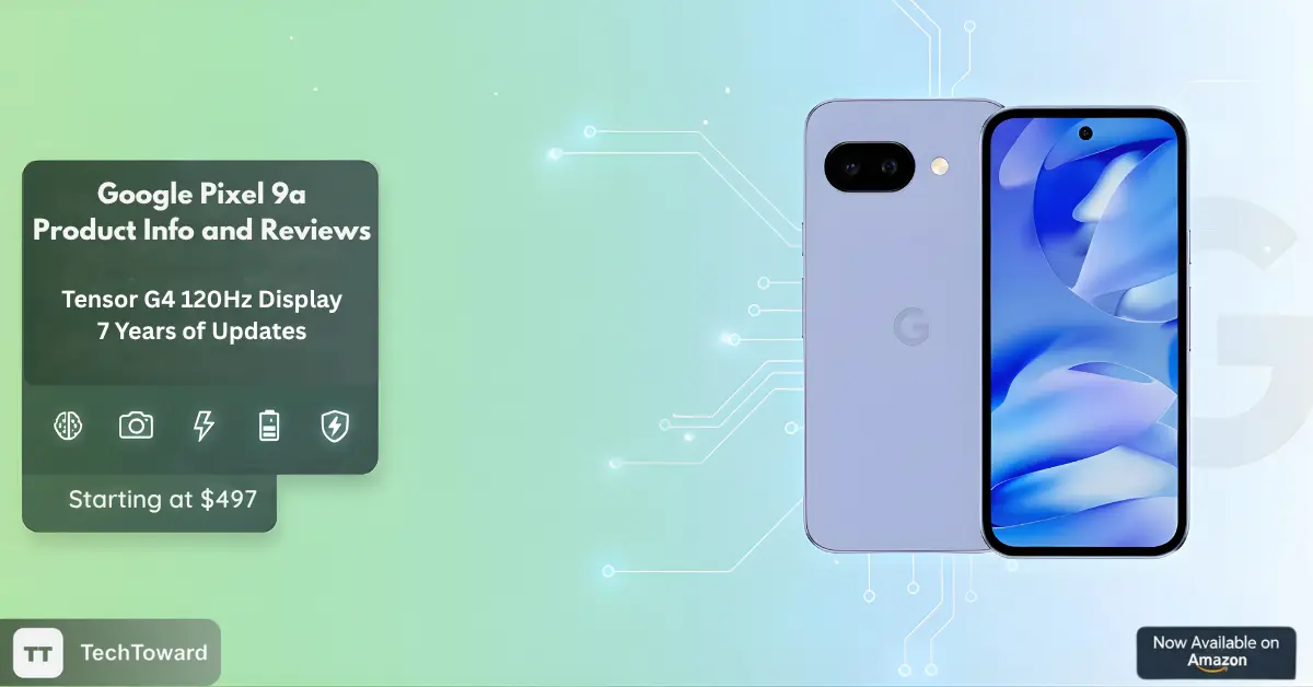 Google Pixel 9a Product Info and Reviews