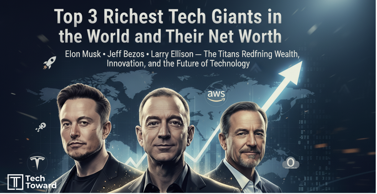 Top 3 Richest Tech Giants