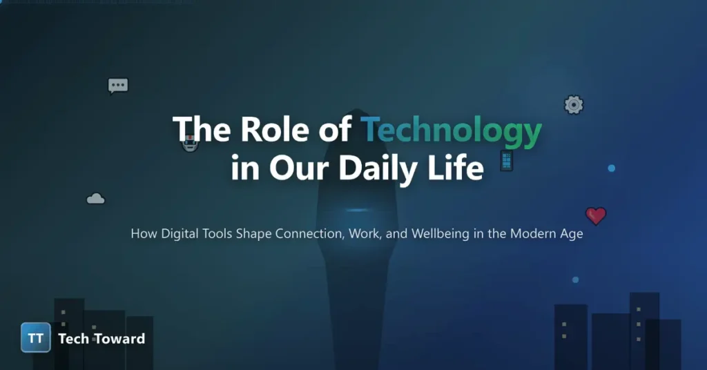 Technology in Our Daily Life